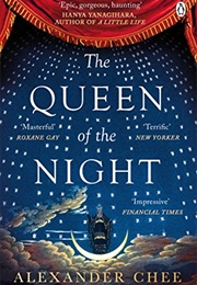 The Queen of the Night (Alexander Chee)