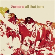 All That I Am (Santana, 2005)