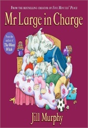 Mr Large in Charge (Jill Murphy)