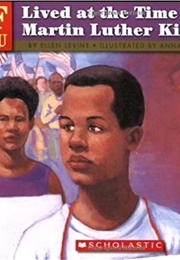If You Lived at the Time of Martin Luther King (Ellen Levin)