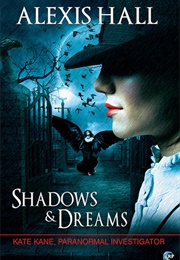Shadows & Dreams (Alexis Hall)