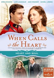 When Calls the Heart: Heart and Soul (2015)