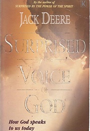 Surprised by the Voice of God (Jack Deere)