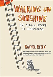 Walking on Sunshine (Rachel Kelly)