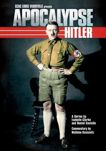 Apocalypse: The Rise of Hitler (2011)
