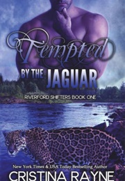 Tempted by the Jaguar (Cristina Rayne)
