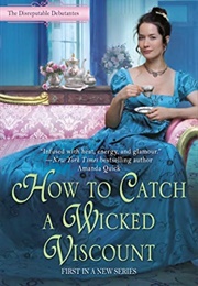 How to Catch a Wicked Viscount (Amy Rose Bennett)