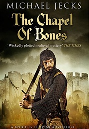 The Chapel of Bones (Michael Jecks)