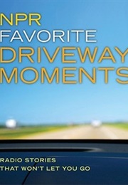 NPR Favorite Driveway Moments (NPR)