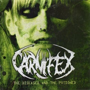 Carnifex - The Diseased and the Poisoned