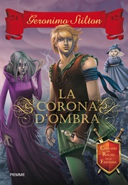La Corona D'Ombra (Geronimo Stilton)