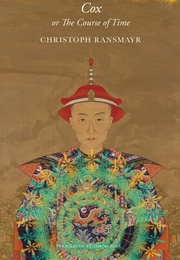 Cox: Or the Course of Time (Christoph Ransmayr)