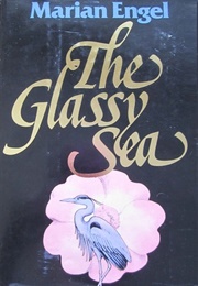 The Glassy Sea (Marian Engel)