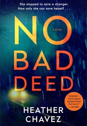 No Bad Deed (Heather Chavez)