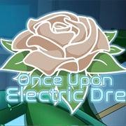 Once Upon an Electric Dream