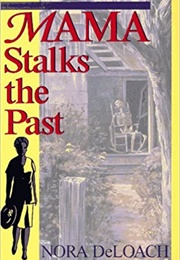 Mama Stalks the Past (Mama Detective #5) (Nora Deloach)