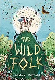The Wild Folk (Sylvia V. Linsteadt)