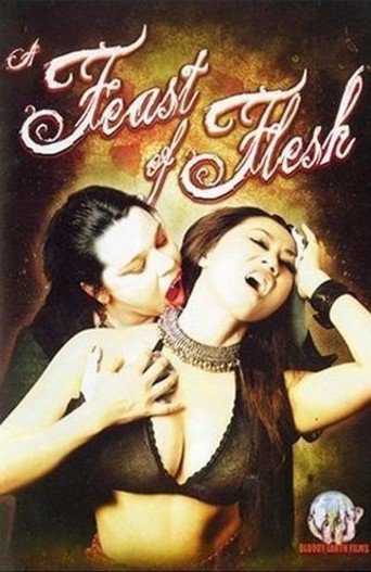 A Feast of Flesh (2007)