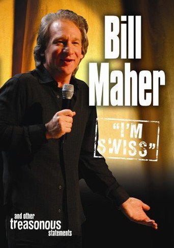 Bill Maher: I'm Swiss (2005)