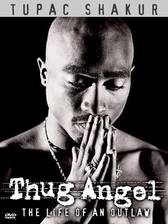 Tupac Shakur: Thug Angel (2002)