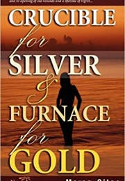 Crucible for Silver and Furnace for Gold (Moraa Gitaa)