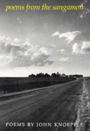 Poems From the Sangamon (John Knoepfle)