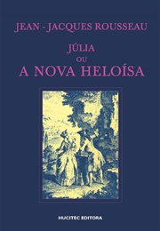 Júlia Ou a Nova Heloísa (Jean-Jacques Rousseau)