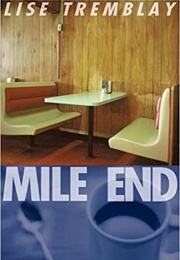 Mile End (Lise Tremblay)