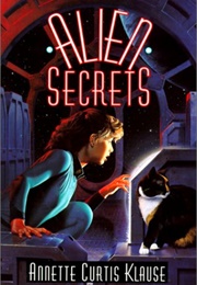 Alien Secrets (Annette Curtis Klause)