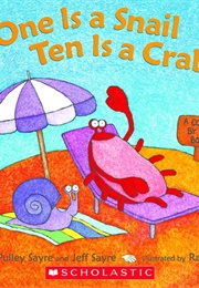One Is a Snail, Ten Is a Crab (April Pulley Sayre)