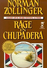 Rage in Chupadera (Norman Zollinger)