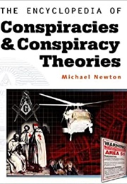 The Encyclopedia of Conspiracies & Conspiracy Theories (Michael Newton)