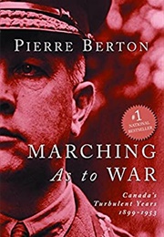 Marching as to War (Pierre Berton)
