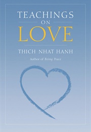 Teachings on Love (Thich Nhat Hanh)