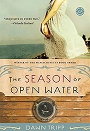 The Season of Open Water (Dawn Tripp)