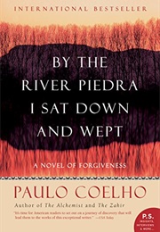 By the River Piedra I Sat Down and Wept (Paulo Coelho)