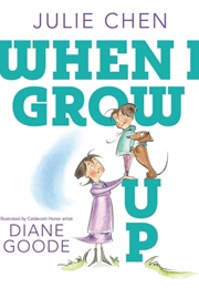 When I Grow Up (Julie Chen)