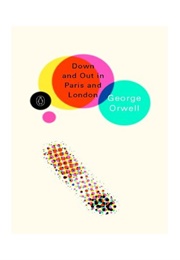 Down and Out in Paris and London (George Orwell)
