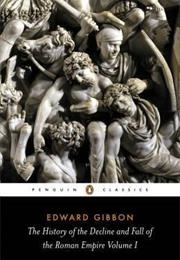 The History of the Decline and Fall of the Roman Empire (Edward Gibbon)