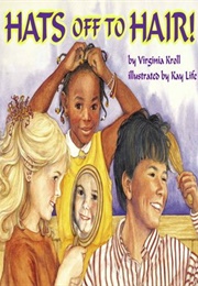 Hats off to Hair (Virginia Kroll)