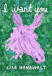 I Want You (Lisa Hanawalt)