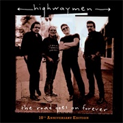 The Road Goes on Forever - The Highwaymen