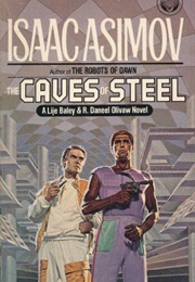 The Caves of Steel (Isaac Asimov)