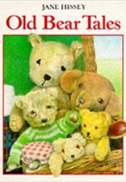 Old Bear Tales (Jane Hissey)