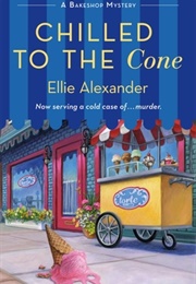 Chilled to the Cone (Ellie Alexander)