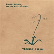 Tequila Island (Stanley Brinks & the Wave Pictures - 2019)