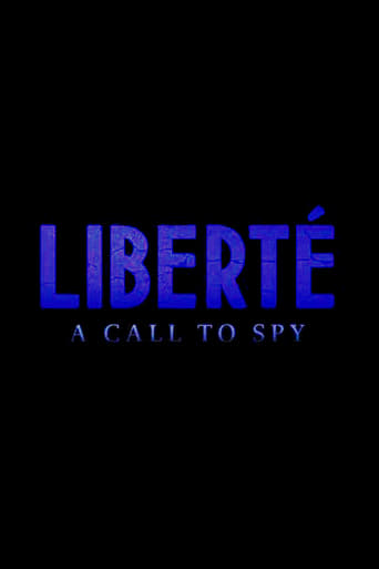 Liberté: A Call to Spy (2019)