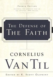 Defense of the Faith (Cornelius Van Til)