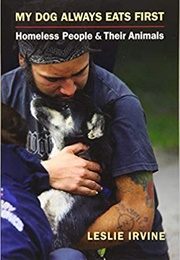 My Dog Always Eats First (Leslie Irvine)