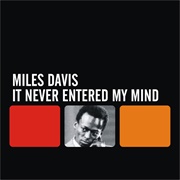 Miles Davis - It Never Entered My Mind